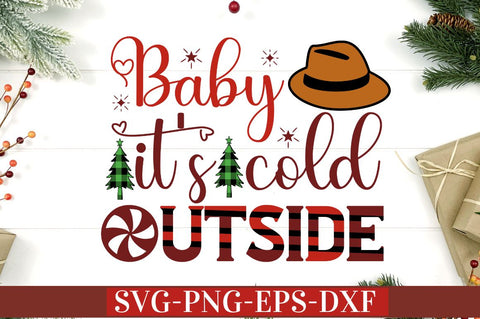 Baby it's cold outside SVG SVG DESIGNISTIC 