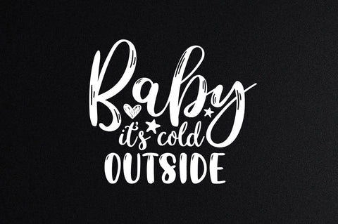 baby it's cold outside svg SVG nirmal108roy 