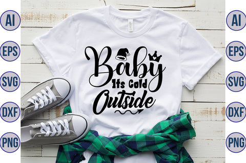 Baby Its Cold Outside svg SVG orpitasn 