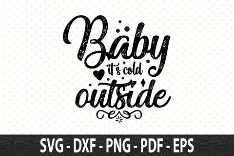 baby its cold outside svg SVG orpitasn 