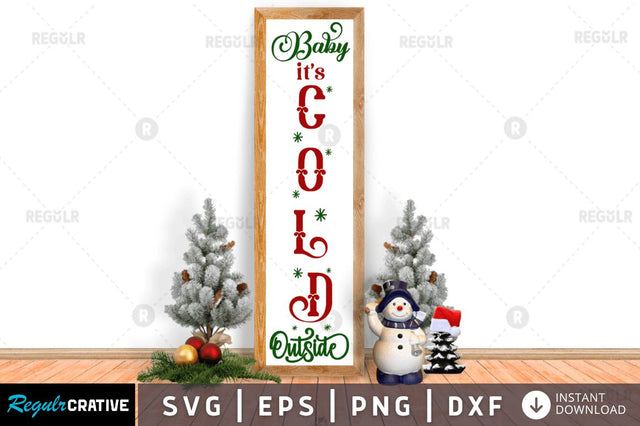 Baby its cold outside SVG SVG Regulrcrative 