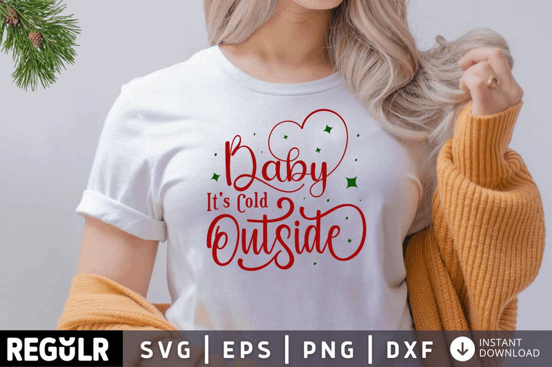 Baby its cold outside SVG SVG Regulrcrative 