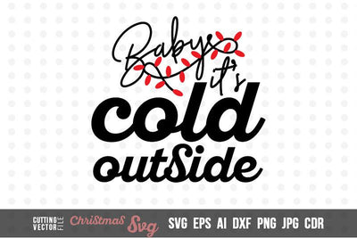 Baby it's cold outside SVG SVG VectorSVGdesign 