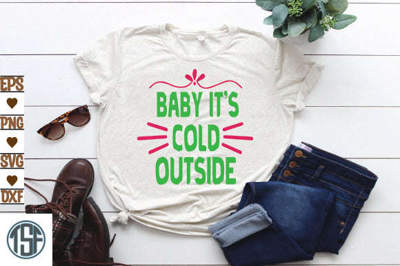 Baby it's cold outside SVG thesvgfactory 