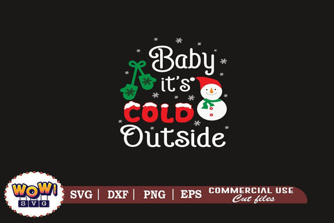 Baby its cold outside svg, Winter svg, Christmas svg, Dxf, Png SVG Wowsvgstudio 