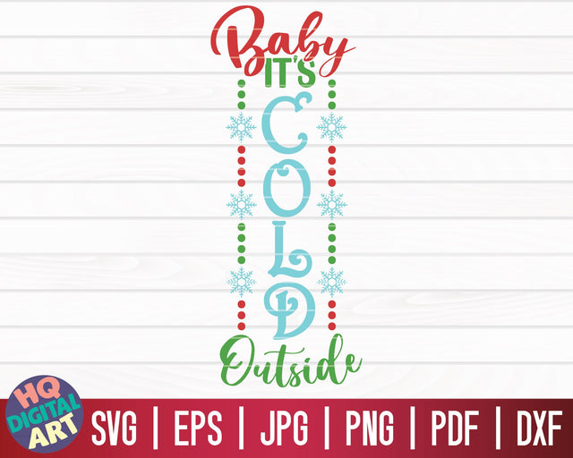 Baby it's cold outside SVG | Winter/Christmas Vertical Porch Sign SVG SVG HQDigitalArt 