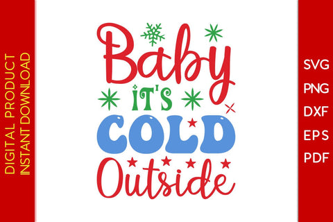 Baby It's Cold Outside Winter SVG PNG EPS Cut File SVG Creativedesigntee 
