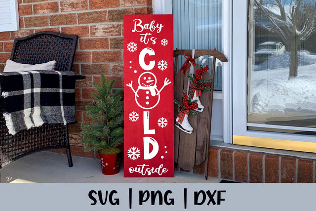 Baby it's Cold Outside | Winter Vertical Porch Sign SVG SVG Shine Green Art 