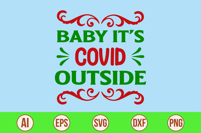 baby it's covid outside-svg SVG nirmal108roy 