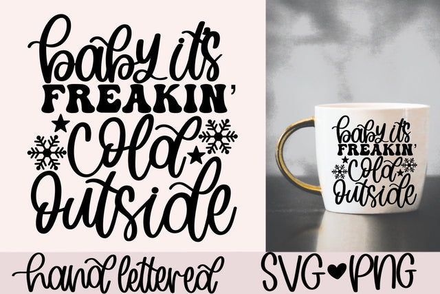 Baby it's freakin' cold outside svg, funny christmas svg, winter doormat svg, christmas svg, snowflake svg, handlettered svg, christmas svg SVG AnitaAlyiaLettering 