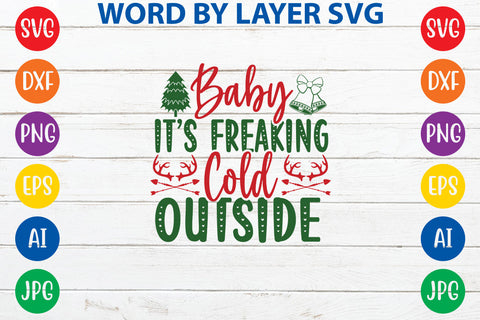Baby It’s Freaking Cold Outside, Christmas SVG SVG Rafiqul20606 