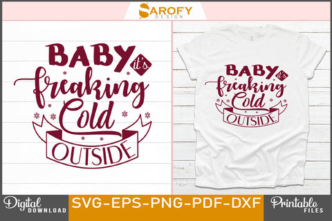 Baby it's freaking cold outside Merry Christmas design svg SVG Sarofydesign 