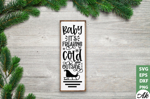 Baby it's freaking cold outside porch sign SVG SVG akazaddesign 