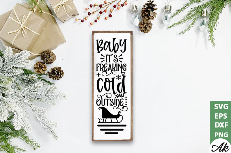 Baby it's freaking cold outside porch sign SVG SVG akazaddesign 