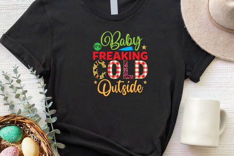 baby its freaking cold outside Sublimation SVGArt 