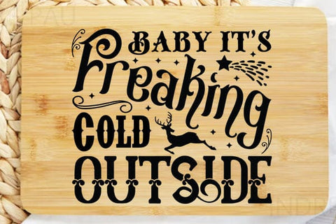 Baby Its Freaking Cold Outside SVG Angelina750 