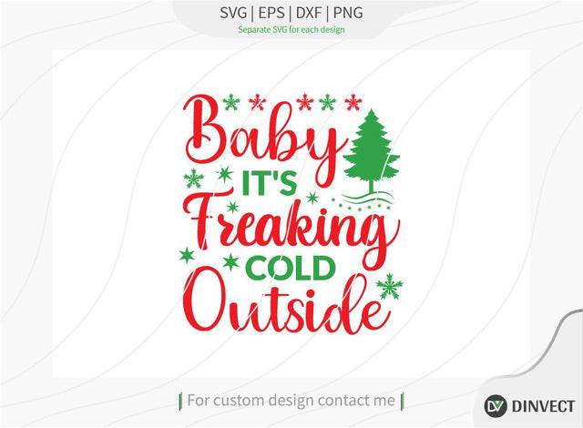 Baby it’s freaking cold outside SVG Cut File, Christmas Shirt SVG, Christmas SVG, Funny Christmas Shirt SVG, Kids Christmas SVG, Merry and Bright SVG SVG Dinvect 