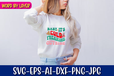 Baby It's Freaking Cold Outside SVG cut file SVG Blessedprint 