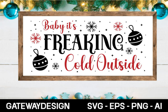 Baby It's Freaking Cold Outside Svg Design SVG designmaster24 