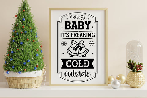 Baby its freaking cold outside SVG Design SVG Regulrcrative 