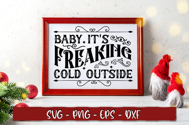 Baby it's freaking cold outside SVG SVG Shetara Begum 