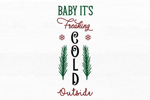Baby its freaking cold SVG Design SVG Regulrcrative 