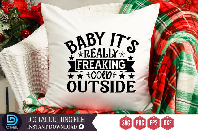 Baby it's really freaking cold outside SVG Baby it's really freaking cold outside SVG DESIGNISTIC 