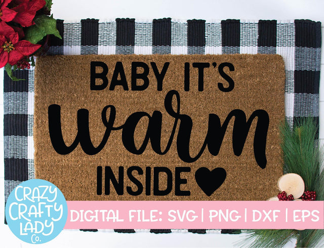 Baby It's Warm Inside | Christmas SVG Cut File SVG Crazy Crafty Lady Co. 