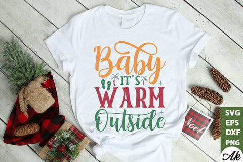 Baby it's warm outside SVG SVG akazaddesign 