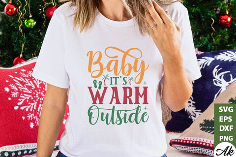 Baby it's warm outside SVG SVG akazaddesign 