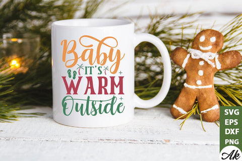 Baby it's warm outside SVG SVG akazaddesign 