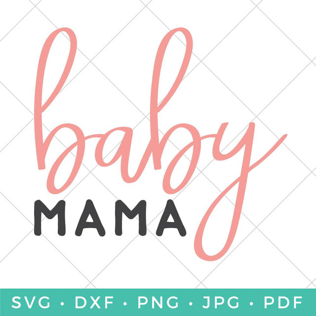 Baby Mama SVG Hey Let's Make Stuff 