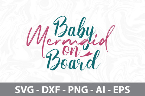 Baby Mermaid on Board svg SVG nirmal108roy 