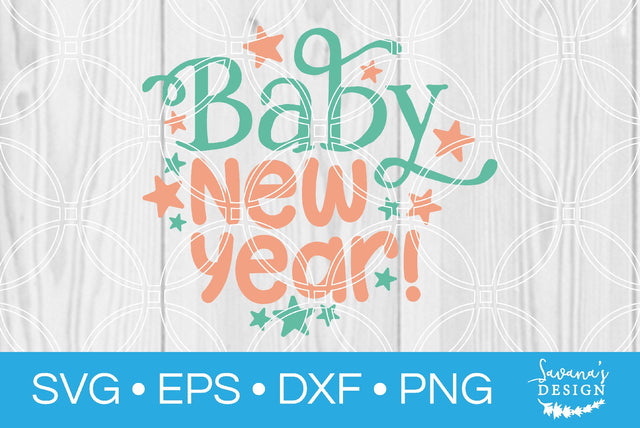 Baby New Year SVG SavanasDesign 