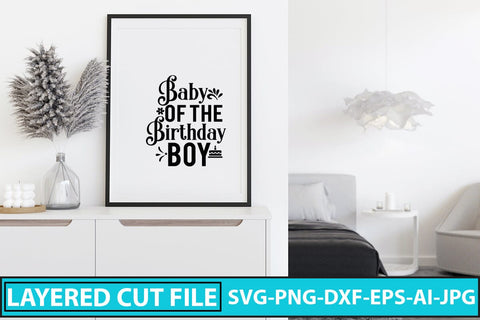 Baby Of The Birthday Boy SVG Cut File SVG Syaman 