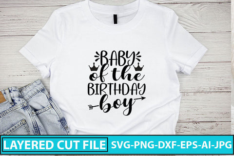 Baby Of The Birthday Boy SVG Cut File SVG Syaman 