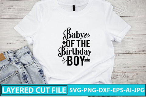 Baby Of The Birthday Boy SVG Cut File SVG Syaman 