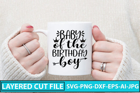 Baby Of The Birthday Boy SVG Cut File SVG Syaman 