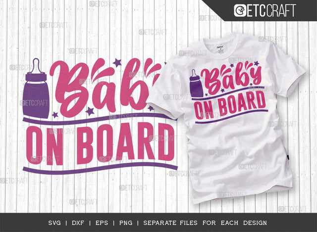 Baby On Board SVG Cut File | Newborn Svg | Child Svg | Cute Baby Svg | Baby Quotes | ETC T00081 SVG ETC Craft 
