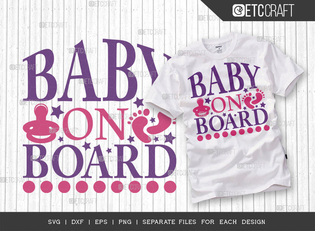 Baby On Board SVG Cut File | Newborn Svg | Child Svg | Cute Baby Svg | Baby Quotes | ETC T00081 SVG ETC Craft 