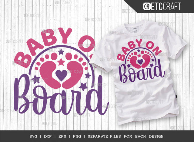 Baby On Board SVG Cut File | Newborn Svg | Child Svg | Cute Baby Svg | Baby Quotes | ETC T00081 SVG ETC Craft 