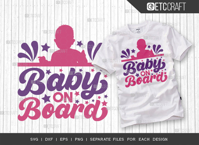 Baby On Board SVG Cut File | Newborn Svg | Child Svg | Cute Baby Svg | Baby Quotes | ETC T00081 SVG ETC Craft 