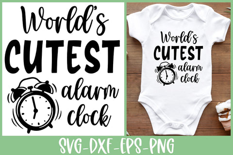 Baby Quote SVG | World's Cutest Alarm Clock SVG SVG B Renee Design 