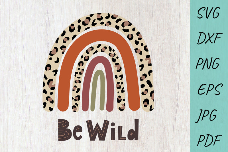 Baby Rainbow SVG, Be Wild SVG, Leopard Rainbow SVG SVG Irina Ostapenko 