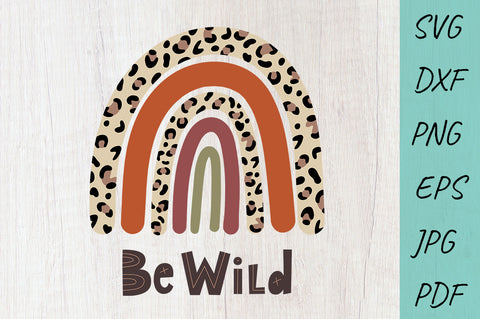 Baby Rainbow SVG, Be Wild SVG, Leopard Rainbow SVG SVG Irina Ostapenko 