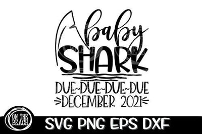 Baby Shark December 2021 SVG EPS PNG EPS SVG On the Beach Boutique 