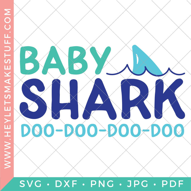 Baby Shark Doo Doo SVG Hey Let's Make Stuff 
