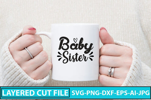 Baby Sister SVG Cut File SVG Syaman 