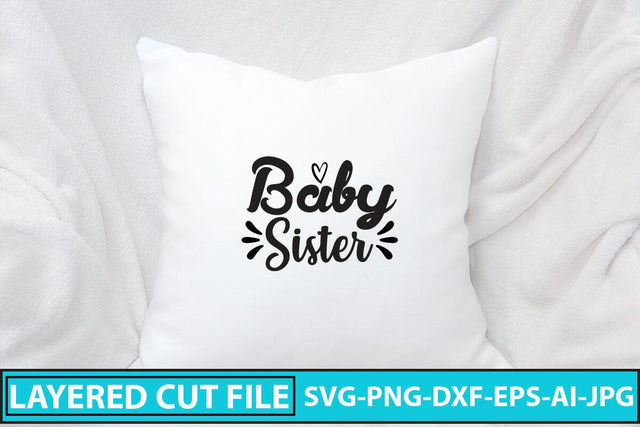 Baby Sister SVG Cut File SVG Syaman 