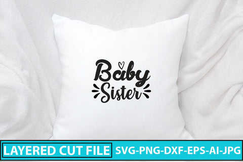 Baby Sister SVG Cut File SVG Syaman 